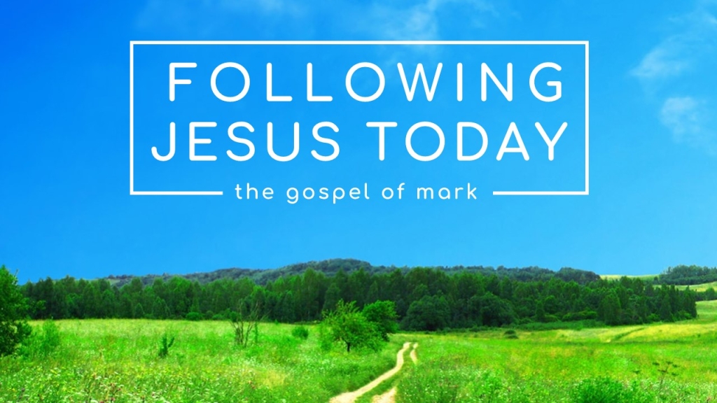 Mark: Following Jesus Today